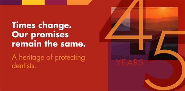 TDIC Celebrates 45 Years of Protecting Dentists